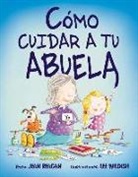 Jean Reagan, Lee Wildish - Cómo cuidar a tu abuela