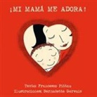 Joana Delgado Sánchez, Bernadette Gervais, Francesco Pittau - Mi Mama Me Adora