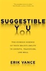 Eric Vance, Erik Vance - Suggestible You