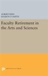 Albert Rees, Albert Smith Rees, Rees Albert, Sharon Smith, Sharon P. Smith, Sharon P. Rees Smith... - Faculty Retirement in the Arts and Sciences