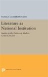 Vassilis Lambropoulos, Lambropoulos Vassilis - Literature As National Institution