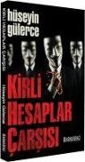 Hüseyin Gülerce - Kirli Hesaplar Carsisi