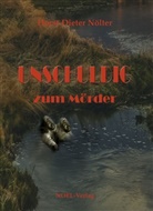 Horst-Dieter Nölter - Unschuldig zum Mörder