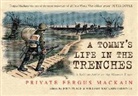 Fergus Mackain, Private Fergus Mackain, William Mackain-Bremner, John Place, William Mackain-Bremner, John Place - A Tommy's Life in the Trenches: A Soldier-Artist on the Western Front