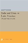 Robert Devlin, Devlin Robert - Debt and Crisis in Latin America