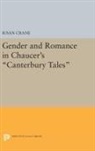 Susan Crane, Crane Susan - Gender and Romance in Chaucer''s Canterbury Tales