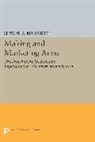 Edward Kolodziej, Edward A. Kolodziej, Professor Edward a (University of Illin Kolodziej - Making and Marketing Arms