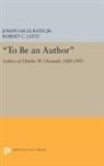 Robert C. Leitz, Joseph Mcelrath, Joseph Leitz Mcelrath, Joseph R. Leitz Mcelrath, Robert Leitz, Robert C. Leitz... - 'To Be an Author'