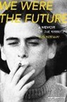 Yael Neeman, Yael/ Silverston Neeman - We Were the Future
