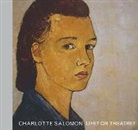 Charlotte Salomon - Life? or Theatre?