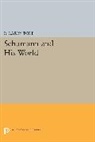 R. Larry Todd, R. Todd, R. Larry Todd, Todd R. Larry - Schumann and His World