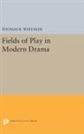 Thomas Whitaker, Thomas R. Whitaker, Whitaker Thomas R. - Fields of Play in Modern Drama