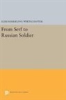 Elise Wirtschafter, Elise Kimerling Wirtschafter, Wirtschafter Elise Kimerling - From Serf to Russian Soldier