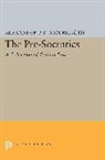 Alexander P. D. Mourelatos, Alexander P.D. Mourelatos, Alexander Mourelatos, Alexander P. D. Mourelatos, Alexander P.D. Mourelatos - Pre-Socratics
