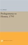 Friedrich Wolf, Friedrich August Wolf, Wolf Friedrich August - Prolegomena to Homer, 1795