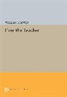 William Bowen, William G. Bowen, Bowen William G. - Ever the Teacher