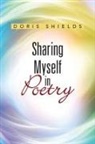 Doris Shields - Sharing Myself in Poetry