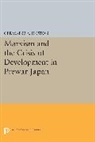 Germaine Hoston, Germaine A. Hoston - Marxism and the Crisis of Development in Prewar Japan