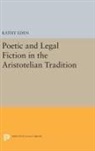 Kathy Eden - Poetic and Legal Fiction in the Aristotelian Tradition