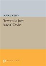 Derek Phillips, Derek L. Phillips - Toward a Just Social Order