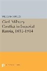 William Fuller, William C. Fuller, Fuller William C. - Civil-Military Conflict in Imperial Russia, 1881-1914