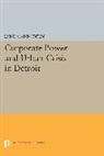 Lynda Ewen, Lynda Ann Ewen, Ewen Lynda Ann - Corporate Power and Urban Crisis in Detroit