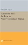 Donald Kelley, Donald R. Kelley, Donald R. (Donald Reed) Kelley, Kelley Donald R. - Historians and the Law in Postrevolutionary France
