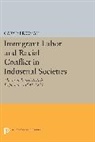 Gary Freeman, Gary P. Freeman, Freeman Gary P. - Immigrant Labor and Racial Conflict in Industrial Societies
