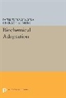 Pater Hochachka, Pater W. Hochachka, Pater W. Somero Hochachka, Peter W. Hochachka, Peter W. Somero Hochachka, Hochachka Peter W.... - Biochemical Adaptation