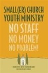 Stephanie Caro, Caro Stephanie, Brad Fiscus, Helene Foust - Small Church Youth & Family Ministry