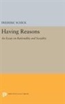 Frederic Schick, Frederic (Rutgers University Schick, Frederic (Rutgers University New Jersey) Schick, Schick Frederic - Having Reasons
