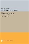 Henry James, Frederick Dupee, Frederick Wilcox Dupee, Dupee Frederick Wilcox - Henry James