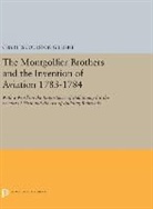 Charles Gillispie, Charles Coulston Gillispie, Gillispie Charles Coulston - Montgolfier Brothers and the Invention of Aviation 1783-1784