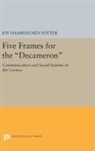 Joy Potter, Joy Hambuechen Potter, Potter Joy Hambuechen - Five Frames for the Decameron