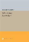 Richard Hamilton, Richard F. Hamilton - Who Voted for Hitler?
