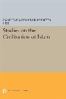 Hamilton Gibb, Hamilton Alexander Rosskeen Gibb, Sir Hamilton Alexander Rosskeen Gibb - Studies on the Civilization of Islam
