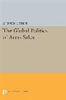Andrew J. Pierre, Pierre Andrew J. - Global Politics of Arms Sales
