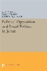 Kurt Krauss Steiner, Scott Flanagan, Scott E. Flanagan, Flanagan Scott E., Ellis Krauss, Ellis S. Krauss... - Political Opposition and Local Politics in Japan