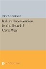 John F. Coverdale, Coverdale John F. - Italian Intervention in the Spanish Civil War