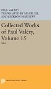 Paul Valery, Paul Valéry, Jackson Mathews - Collected Works of Paul Valery, Volume 15: Moi