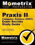 Mometrix Teacher Certification Test Team, Praxis II Exam Secrets Test Prep - Praxis II Computer Science (5651) Exam Secrets Study Guide: Praxis II Test Review for the Praxis II: Subject Assessments