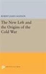 Robert James Maddox, Robert James Maddox, Maddox Robert James, Robert James Maddox - New Left and the Origins of the Cold War