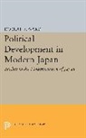 Robert E. Ward, M. A. Stewart, Robert Ward, Robert E. Ward, Ward Robert E. - Political Development in Modern Japan