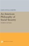 James Brown, James Douglas Brown, Brown James Douglas - American Philosophy of Social Security