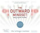 The Arbringer Institute - The Outward Mindset: Seeing Beyond Ourselves (Audio book)