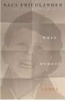 Saul Friedlander, Saul Friedländer, Saul Friedleander, Helen R. Lane, Claire Messud - When Memory Comes
