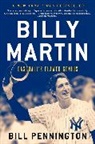 Pennington Bill Pennington, Bill Pennington - Billy Martin