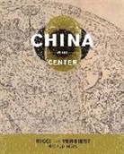 Theodore N Foss, Theodore N. Foss, Mark Stephen Mir, M Antoni J Ucerler, M. Antoni J. Ucerler, Natasha Reichle - China at the Center