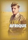 Colin D. Heaton, Collectif, Colin D Heaton, Colin D. Heaton, Heaton / Lewis, HEATON LEWIS... - L'Etoile d'Afrique : l'histoire de Hans-Joachim Marseille : l'as des as de la Luftwaffe dans le ciel d'Afrique du Nord