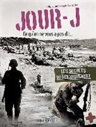 Philippe Bauduin, Bauduin / Stasi, BAUDUIN STASI, JEAN-CHARLES STASI, Philippe Baudin, PHILIPPE BAUDUIN... - Le jour J : ce qu'on ne vous a pas dit... : les secrets du Débarquement